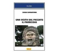 Una visita dal passato-Il parricidio
