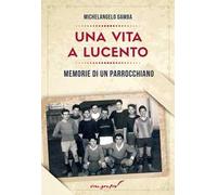 Una vita a Lucento. Memorie di un parrocchiano