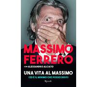 Una vita al massimo