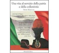 Una vita al servizio della patria e della collettività