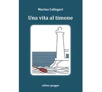 Una vita al timone