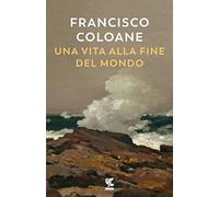 Una vita alla fine del mondo