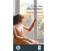 Una vita alla finestra