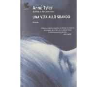 Una vita allo sbando [Perfect Paperback] [May 19, 2011] Tyler, Anne and Pignatti