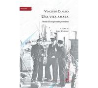 Una vita amara. Storia di un passato prossimo