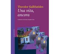 UNA VITA, ANCORA - KALLIFATIDES THEODOR - Voland