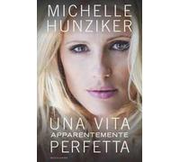 Una vita apparentemente perfetta