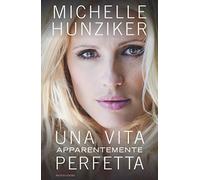Una vita apparentemente perfetta