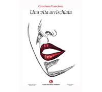 Una vita arrischiata