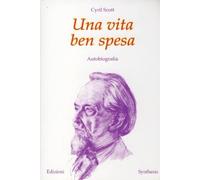 Una vita ben spesa. Autobiografia
