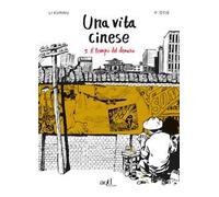 Una vita cinese. Vol. 3: Il tempo del denaro