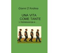 Una Vita Come Tante: L'Adolescenza e...
