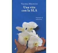 Una vita con la SLA