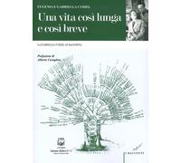 Una Vita Così Lunga e Così Breve. La famiglia Curiel si racconta.