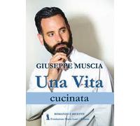 Una vita cucinata