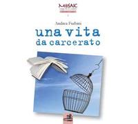 Una vita da carcerato