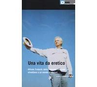 Una vita da eretico. Alfredo Tradardi: dalla comunità concreta olivettiana a un mondo di esclusi
