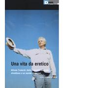 Una vita da eretico - D. Carminati - DeriveApprodi editore, 2019