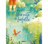 Una vita da farfalla. Ediz. a colori