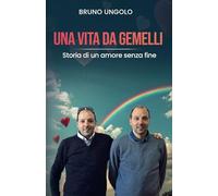 Una vita da gemelli: Storia di un amore senza fine