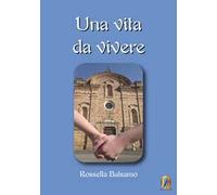 Una vita da vivere
