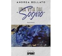 Una vita dal «sogno»