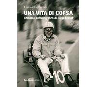 Una vita di corsa. Romanzo autobiografico di Dario Kessel