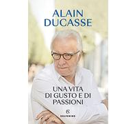Una vita di gusto e di passioni