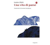 Una vita di paese - Glück Louise