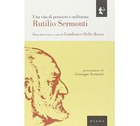 Una vita di pensiero e militanza