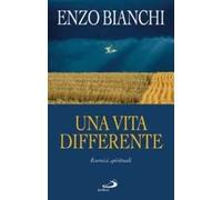 Una vita differente. Esercizi spirituali predicati ai vescovi del Piemonte e dell'Abruzzo e Molise