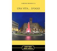 Una vita... D'oggi