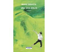 Una vita dolce