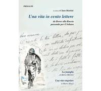 Una vita in cento lettere da Boves alla Russia passando per il Sahara