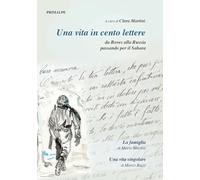 Una vita in cento lettere da Boves alla Russia passando per il Sahara