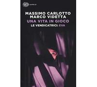 Una vita in gioco. Le vendicatrici: Eva