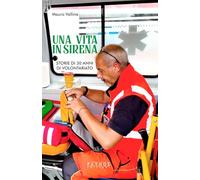 Una vita in sirena. Storie di 30 anni di volontariato