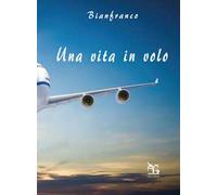 Una vita in volo