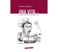 Una vita... la normalità che diventa mito