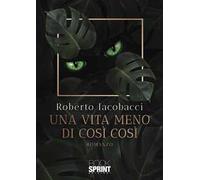 Una vita meno di così così