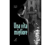 Una vita migliore