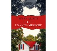 Una vita migliore - Allott Susan