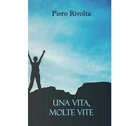 Una vita, molte vite