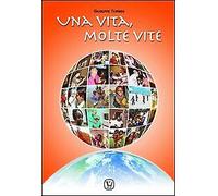 Una vita, molte vite