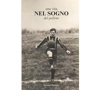 Una Vita nel Sogno del Pallone