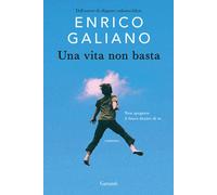 Una vita non basta - 2024 - Garzanti (Narratori moderni)