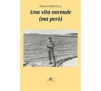 Una vita normale (ma però)