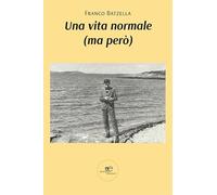 Una vita normale (ma però)