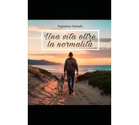 Una vita oltre la normalitá