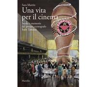 Una vita per il cinema. Storia e memorie del pittore scenografo Italo Tomassi